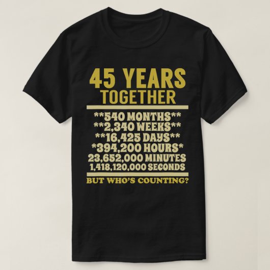 45 Year Anniversary  45th Wedding Gift Couples  T-Shirt (Design vorne)
