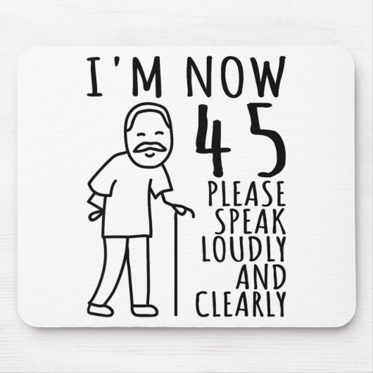 45th Birthday For Him_men _ I'm Now 45 Years Old _ Mousepad (Vorne)