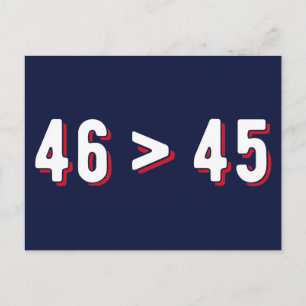 46 > 45 - Trump hat Biden gewonnen II Postkarte