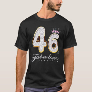 46 & Fabulous 46 Years Old 46 th Birthday Diamond T-Shirt