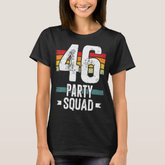 46 Geburtstag 46 Party Crew Squad 46. Bday Group B T-Shirt