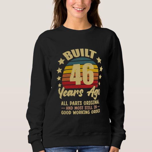 46 Years Ago All Parts Original 46th Birthday Sweatshirt (Vorderseite)