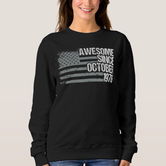 46 Years Old Awesome Since October 1976 46th Birt Sweatshirt (Vorderseite)