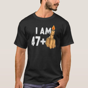 47+1 Middle Finger 48. Geburtstag Provokativ T-Shirt