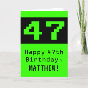 47. Geburtstag: Nerdy / Geeky Style "47" und Name Karte