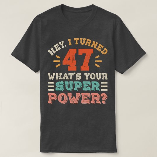 47. Geburtstag T-Shirt (Design vorne)
