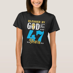 47 Geburtstagsfrau, gesegnet von Gott, für 47 Jahr T-Shirt