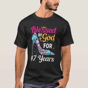47. Geburtstagsfrauen, gesegnet von Gott für 47 Ja T-Shirt
