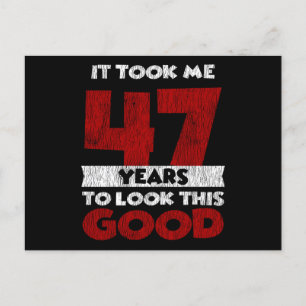 47 Jahre alte Bday ließ mich gut aussehen 47. Gebu Postkarte