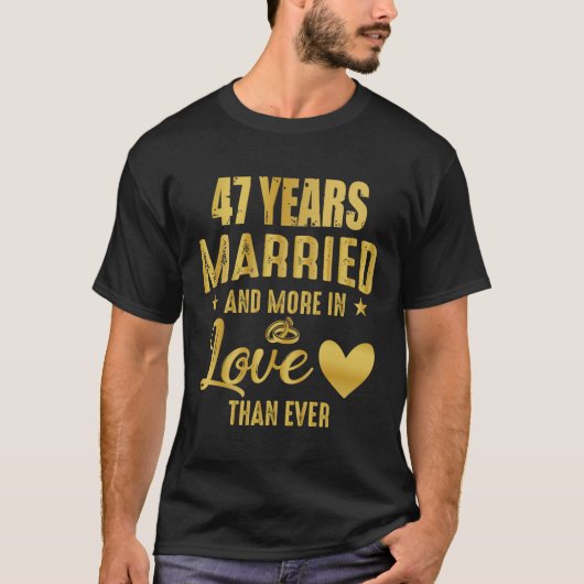 47 Jahre Ehe, 47. Hochzeitstag T-Shirt (Vorderseite)