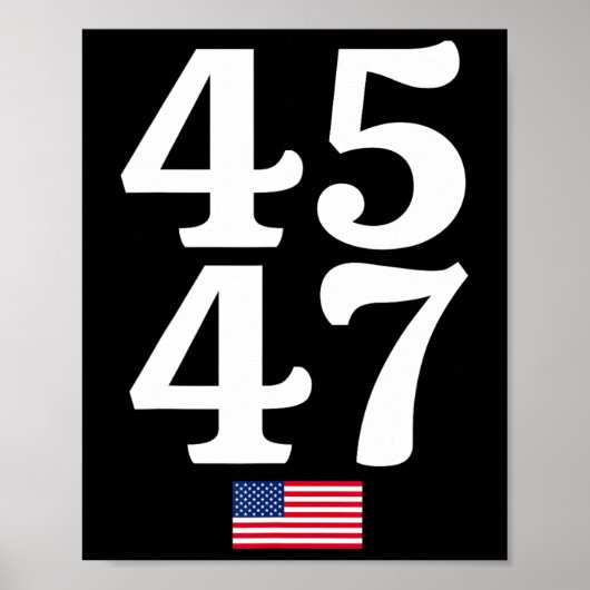 47 Trump 2024 US-amerikanische Flagge Poster (Vorne)