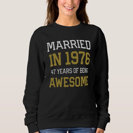47th Anniversary for Men Married In 1976 Couples H Sweatshirt (Vorderseite)