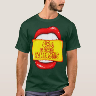 48. Geburtstag Frauen 48 wie immer fantastische Re T-Shirt