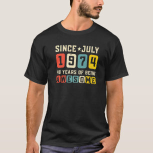 48. Geburtstag Großartig seit Juli 1974 Vintage T-Shirt