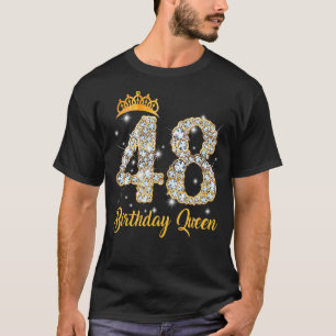 48 Jahre alt meine 48. Geburtstagskönigin Diamond  T-Shirt