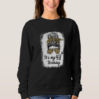 48 Jahre alt Messy Bun Es ist mein 48. Geburtstag Sweatshirt