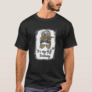48 Jahre alt Messy Bun Es ist mein 48. Geburtstag T-Shirt