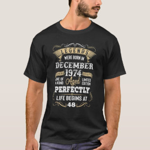 48 Jahre alte Legenden Geboren im Dezember 1974 48 T-Shirt
