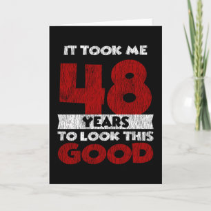 48 Jahre alter Tag sah ich gut aus 48. Geburtstag Karte