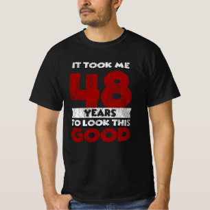 48 Jahre alter Tag sah ich gut aus 48. Geburtstag T-Shirt