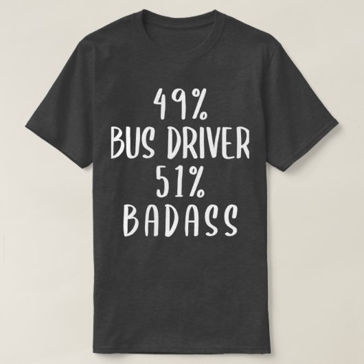 49 Busfahrer 51 Badass T-Shirt (Design vorne)