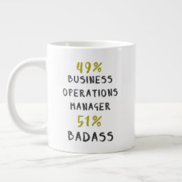 49 % Business Operations Manager 51 % Badass Jumbo-Tasse