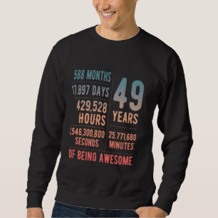 49. Geburtstag Männer Frauen Witzig 49 Jahre alt Sweatshirt