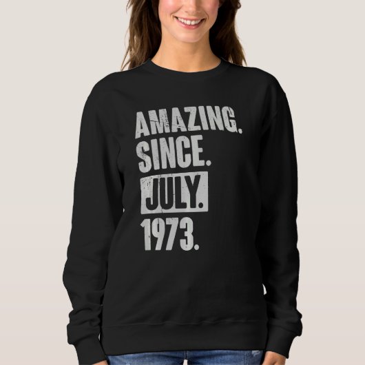 49. Geburtstag Phantastisch seit Juli 1977 Sweatshirt (Vorderseite)