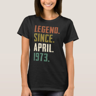 49 Jahre alte Legende seit April 1973 49. Geburtst T-Shirt