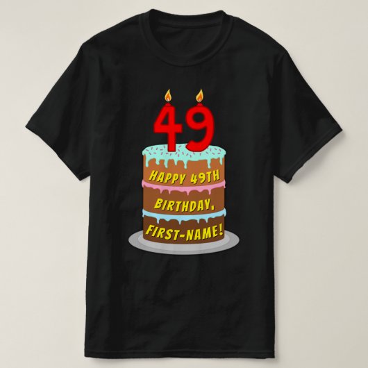 49th Birthday — Fun Cake & Candles, w/ Custom Name T-Shirt (Design vorne)
