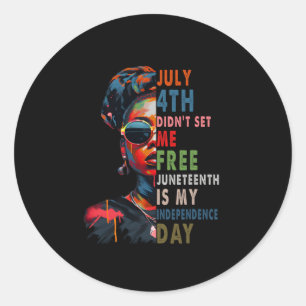 4. Didnt Set mir Freie Juneteenth ist meine Unabhä Runder Aufkleber