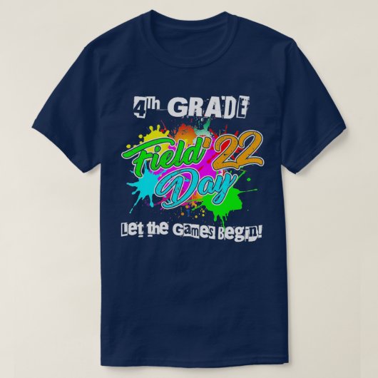 4. Grade Field Day 2022 Lass The Games Begin Teach T-Shirt (Design vorne)