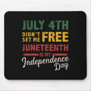 4. Ich habe mir die Unabhängigkeit des 19. Tages n Mousepad