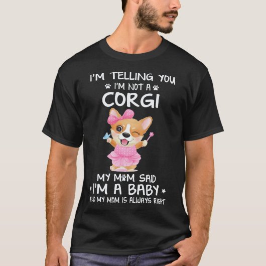 4 Ich sage dir, ich bin kein Corgi T-Shirt (Vorderseite)