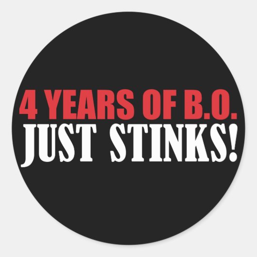 4 Jahre Gestank BO gerade! Runder Aufkleber (Vorderseite)