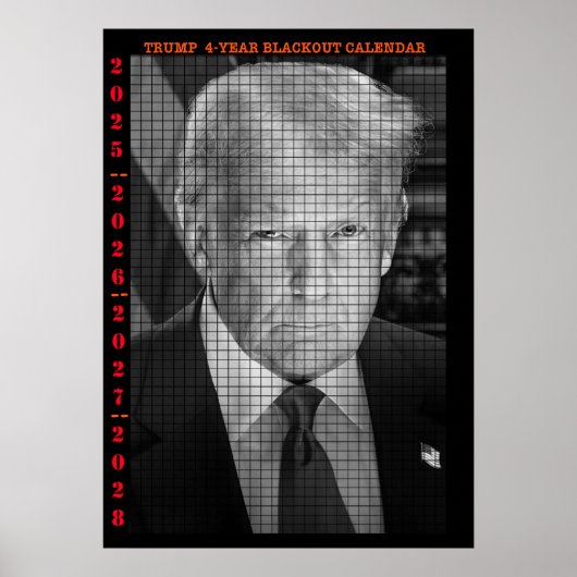 4 JAHRE TRUMP BLACKOUT CALENDAR POSTER (Vorne)