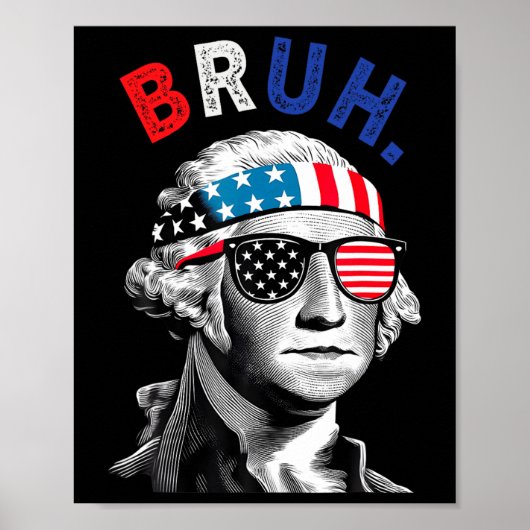 4. Juli 2024 George Washington Bruh. Poster (Vorne)