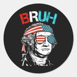 4. Juli 2024 George Washington Bruh. Runder Aufkleber