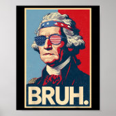 4. Juli 2025 George Washington Bruh. Meme Patr Poster (Vorne)