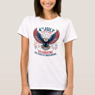 4. Juli 2026 - 250 Jahre Unabhängigkeit T-Shirt