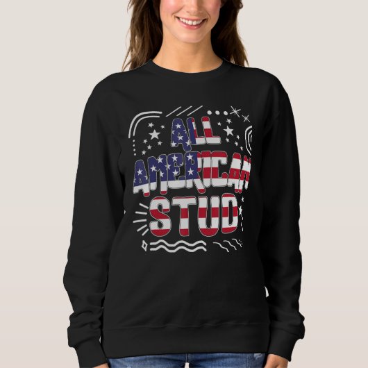 4. Juli Alle American Stud USA Flag America Ind Sweatshirt (Vorderseite)