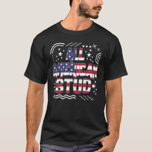 4. Juli Alle American Stud USA Flag America Ind T-Shirt