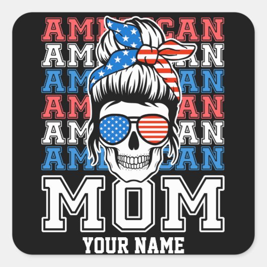 4. Juli Amerikanische Mama Patriotic Personalisier Quadratischer Aufkleber (Vorderseite)
