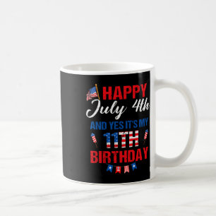 4. Juli &amp; Ja, es ist mein 11. Geburtstag 11 Ja Kaffeetasse