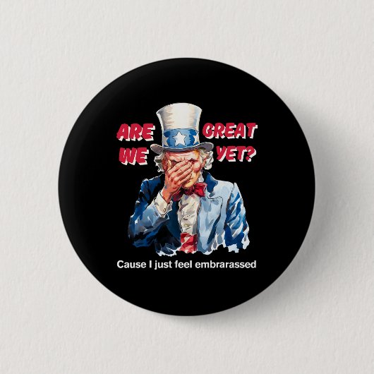 4. Juli Anti Trump sind wir groß, aber Onkel Sam Button (Vorderseite)
