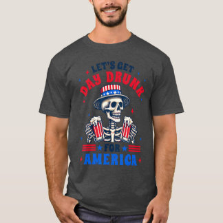 4. Juli Biertrinken Lasst Uns Einen Tag Betrunken T-Shirt