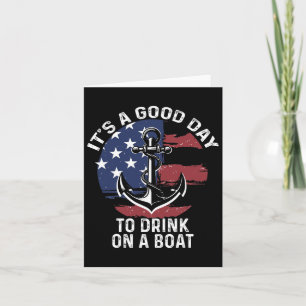 4. Juli Bootfahren Shirt Es ist ein guter Tag zu t Karte