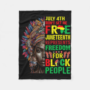 4. Juli Didnt Set mir Freie Juneteenth ist meine I Fleecedecke