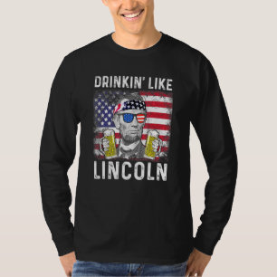 4. Juli Drinkin wie Lincoln Abraham Abe T-Shirt