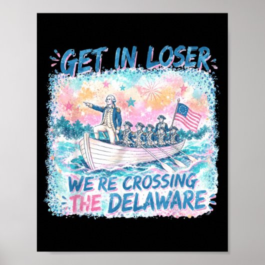 4. Juli Einsteigen, wir überqueren den Delaware Poster (Vorne)